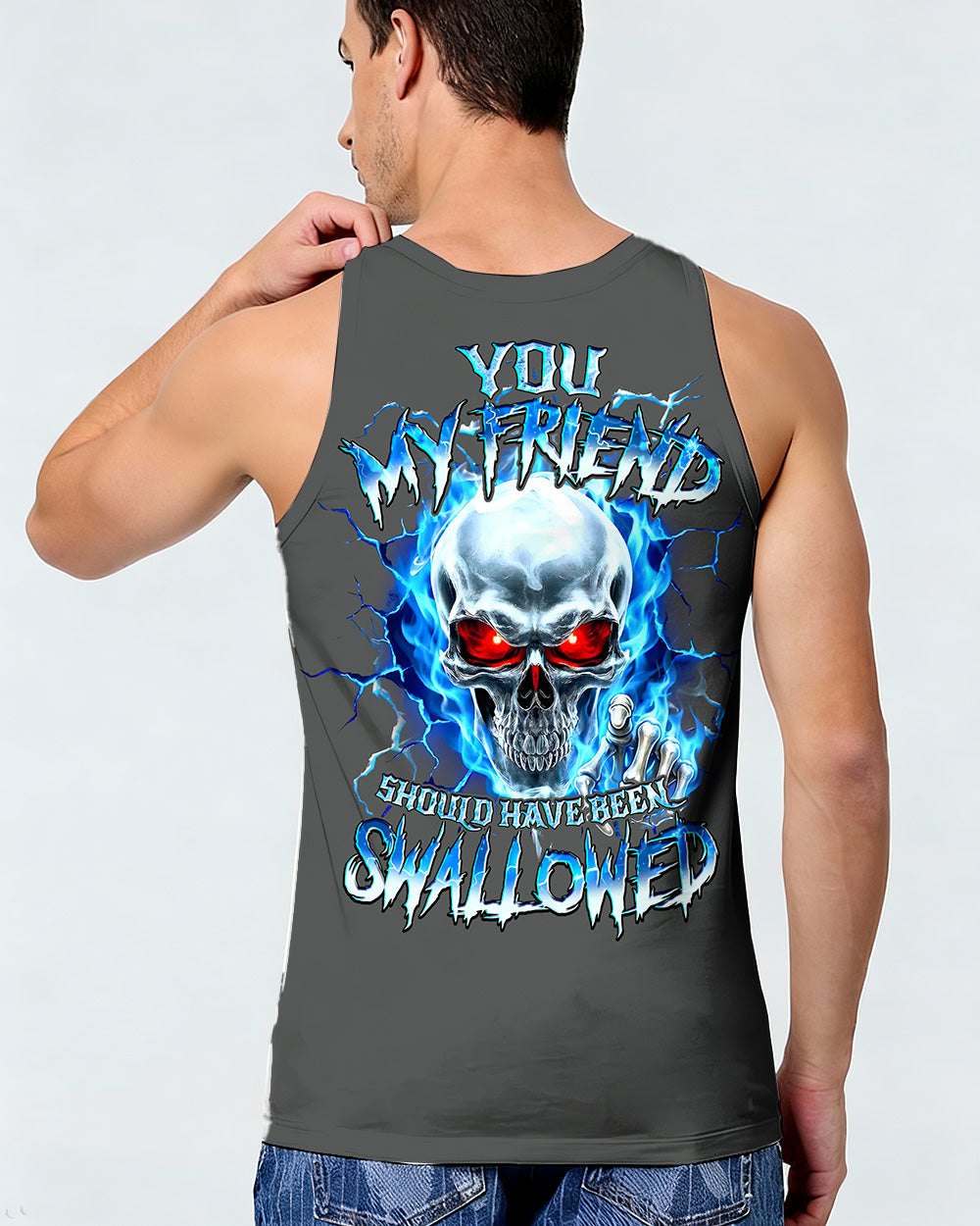 YOU MY FRIEND SHOULD HAVE BEEN SWALLOWED ALL OVER PRINT - TYQY1305261