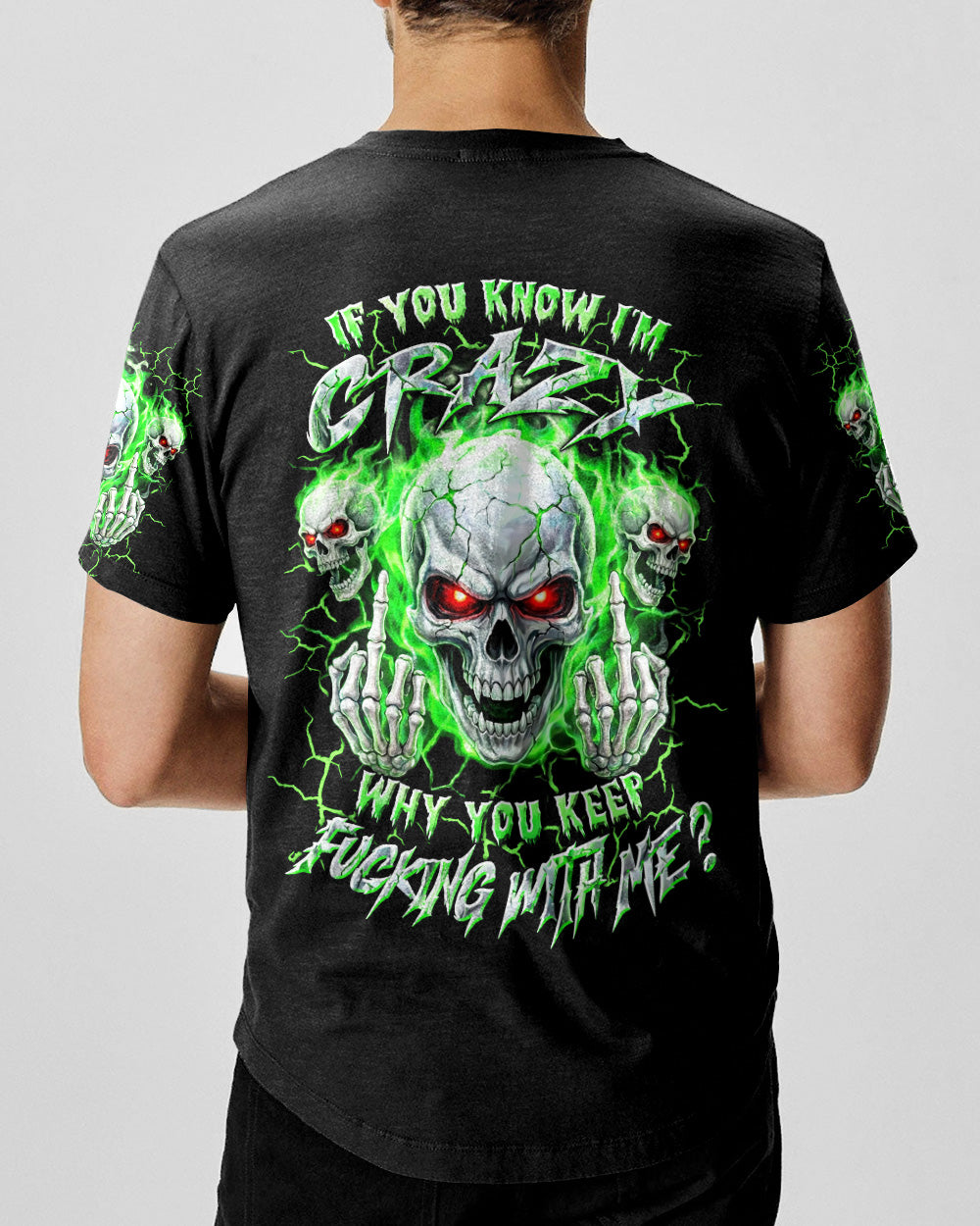 IF YOU KNOW I'M CRAZY ALL OVER PRINT - TYLN1205262