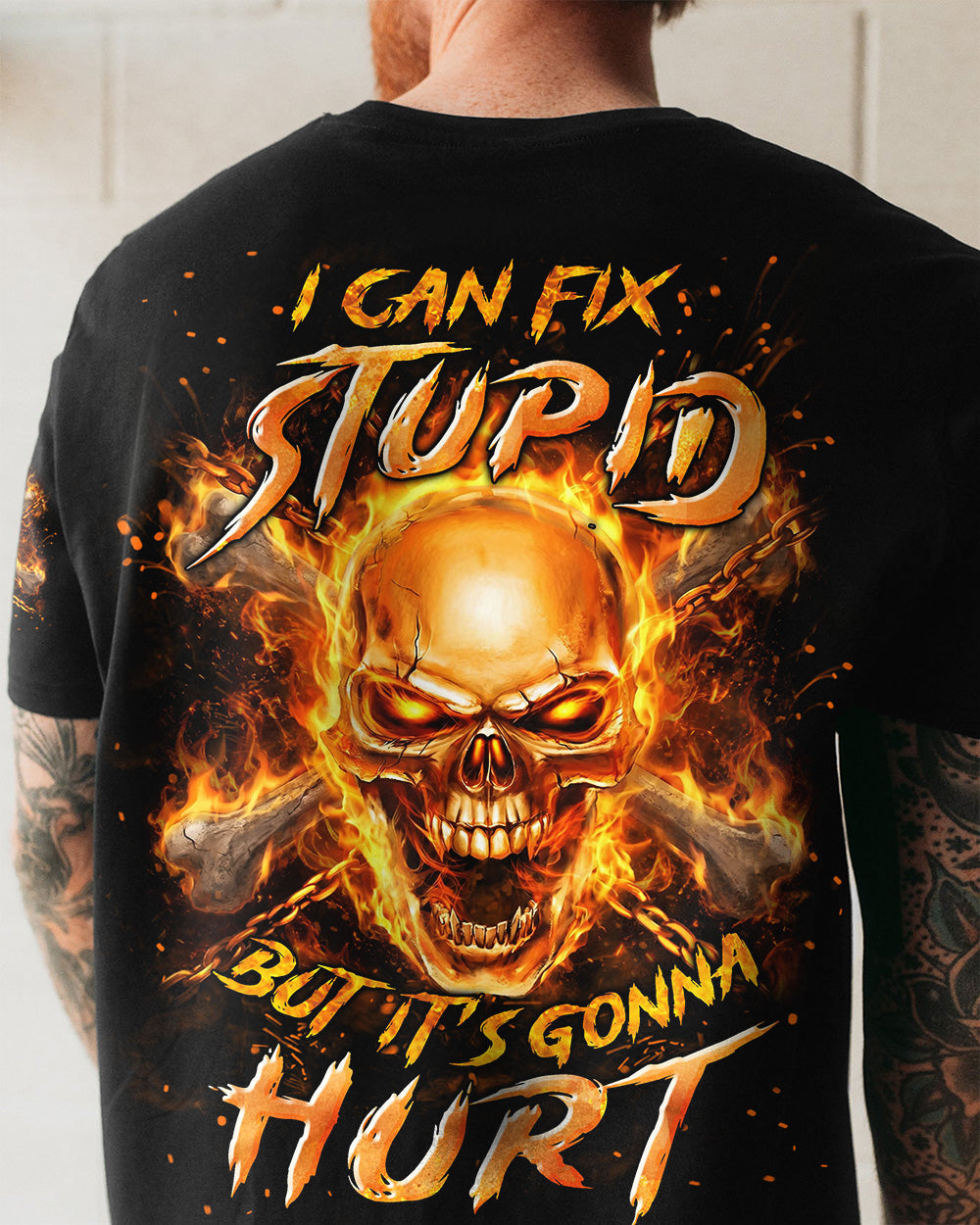 I CAN FIX STUPID BUT IT'S GONNA HURT ALL OVER PRINT - TYLN2506262