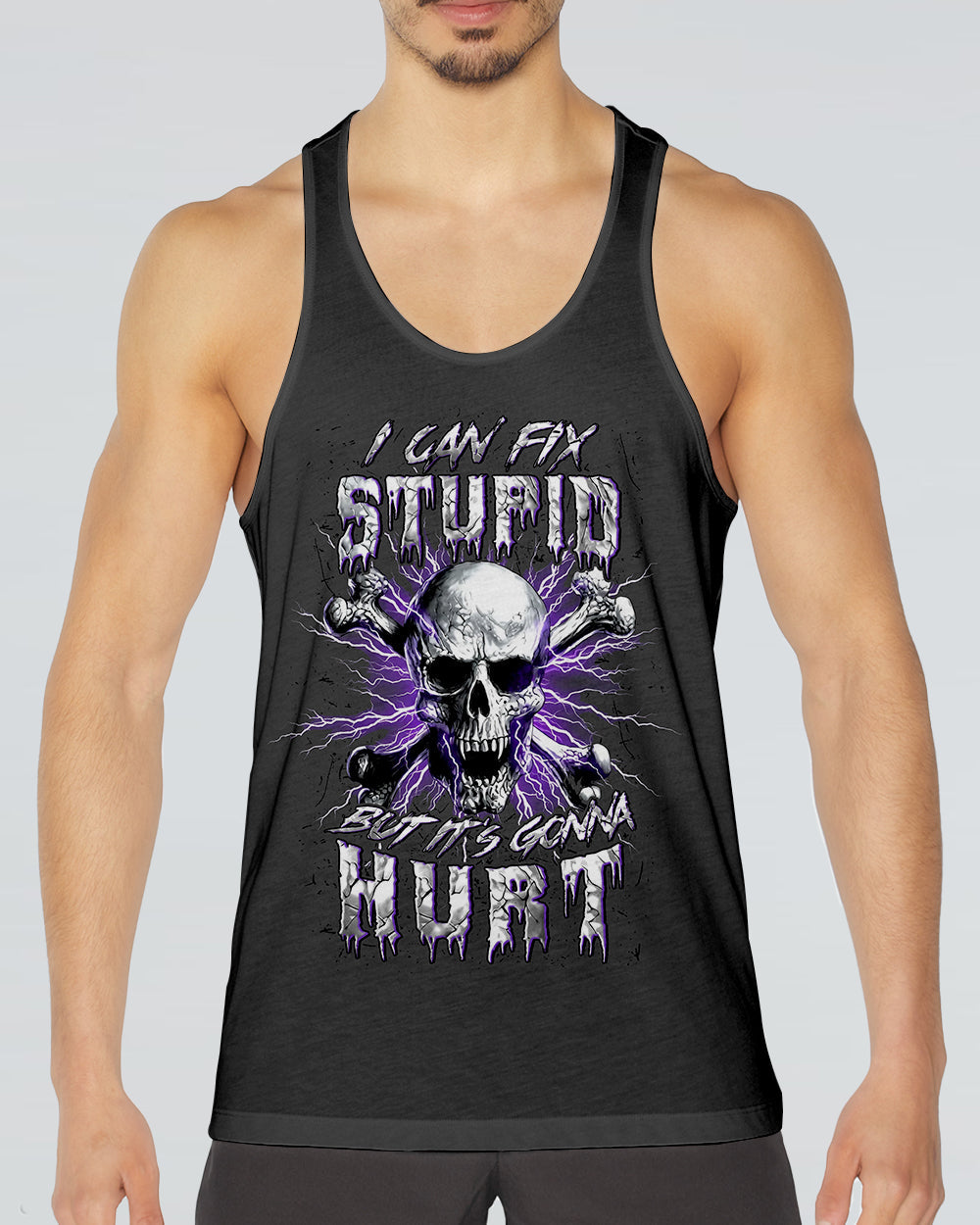 I CAN FIX STUPID BUT IT'S GONNA HURT ALL OVER PRINT - TYLN1103261