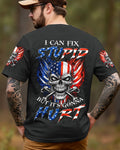 I CAN FIX STUPID BUT IT'S GONNA HURT ALL OVER PRINT - TYLN1903262