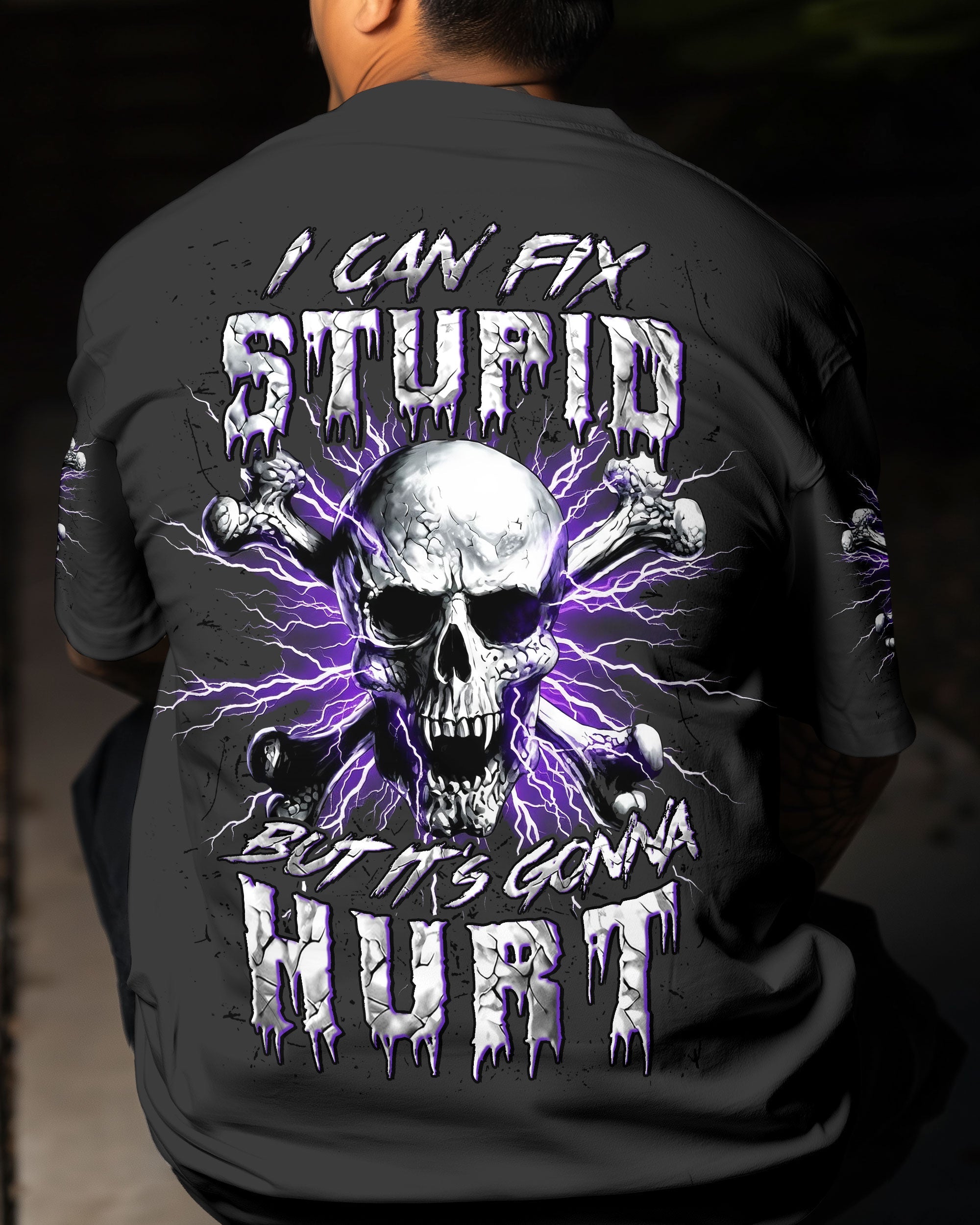 I CAN FIX STUPID BUT IT'S GONNA HURT ALL OVER PRINT - TYLN1103261