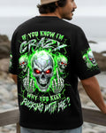 IF YOU KNOW I'M CRAZY ALL OVER PRINT - TYLN1205262
