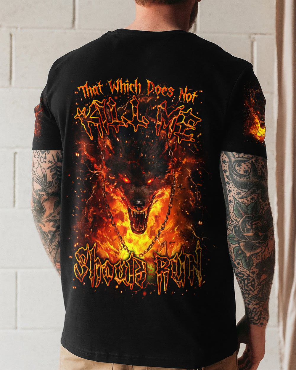 THAT WHICH DOES NOT KILL ME SHOULD RUN WOLF ALL OVER PRINT - YHLN2801261