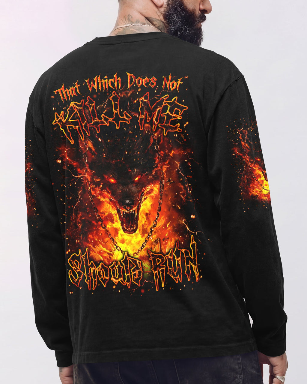 THAT WHICH DOES NOT KILL ME SHOULD RUN WOLF ALL OVER PRINT - YHLN2801261